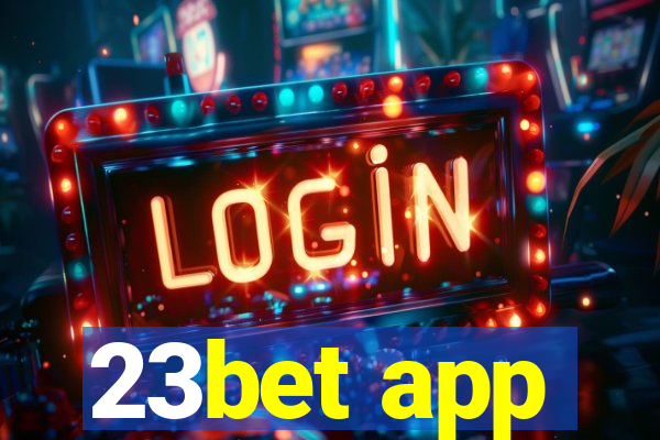 23bet app